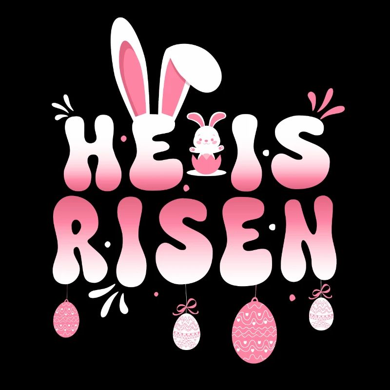 He Is Risen Easter Celebration Theme Bunny Eggs