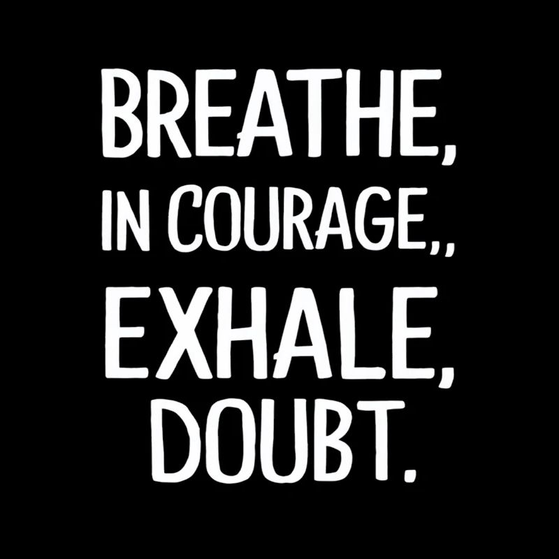 Expirez le courage, un doute