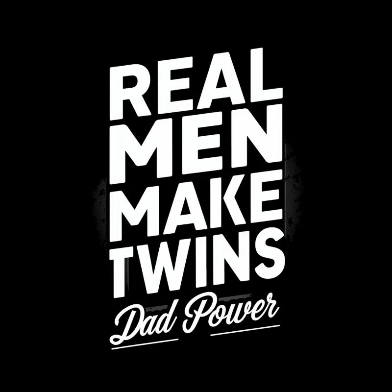 Real Men Make Twins Dad Power Motiv