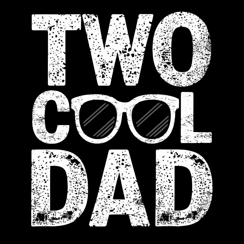 Two Cool Dad With Stylish Typography