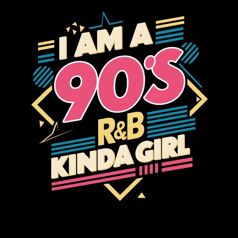 Ich Bin Ein 90er R&B Mädchen Fan
