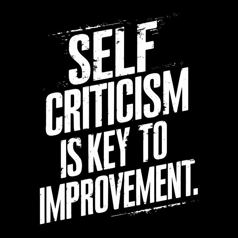 Self-criticism is the key to improvement