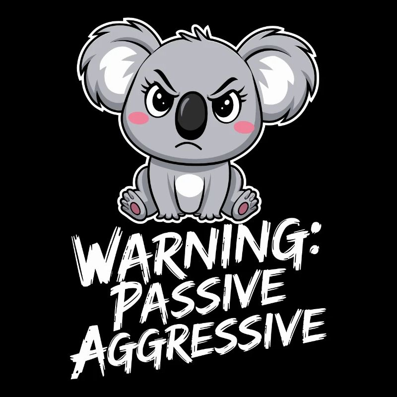 Warnung: Passiv-Aggressiv Koala Zeichnung