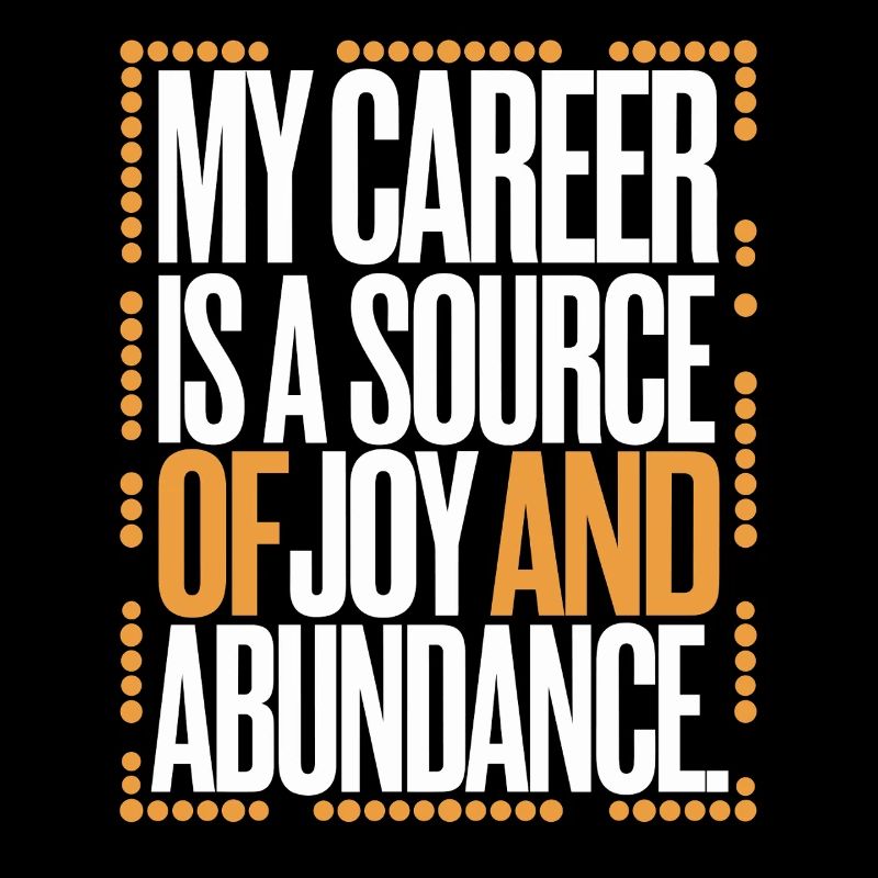 My career is a source of joy and
