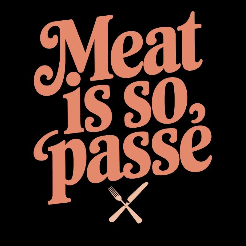 Meat is so outdated vegan vegetarian