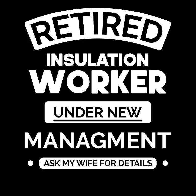 Retired insulation worker