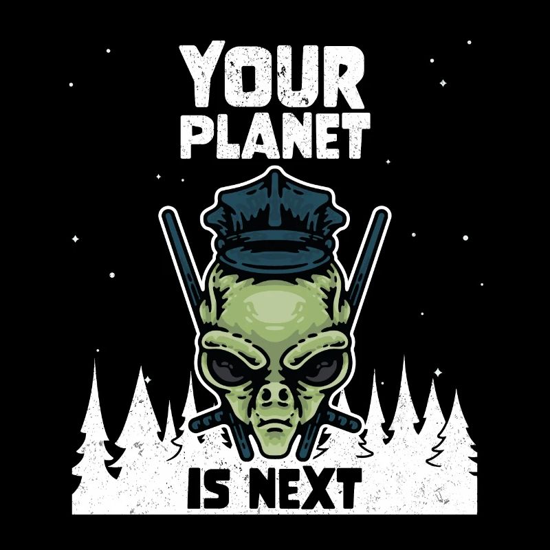 Alien Galaxy Space Lover Your Planet Is Next