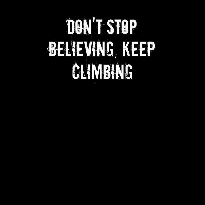 Wandern - Don't Stop Believing, Keep Climbing