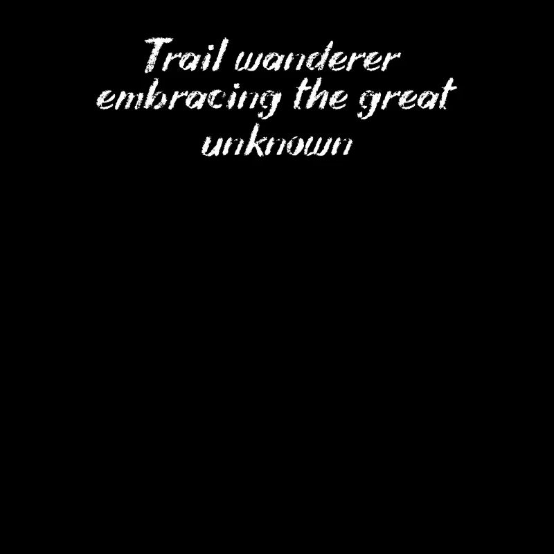 Hiking - Trail wanderer, embracing the great