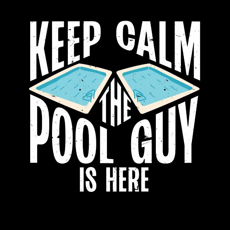 Pool Cleaner Keep Calm The Pool Guy Is Here