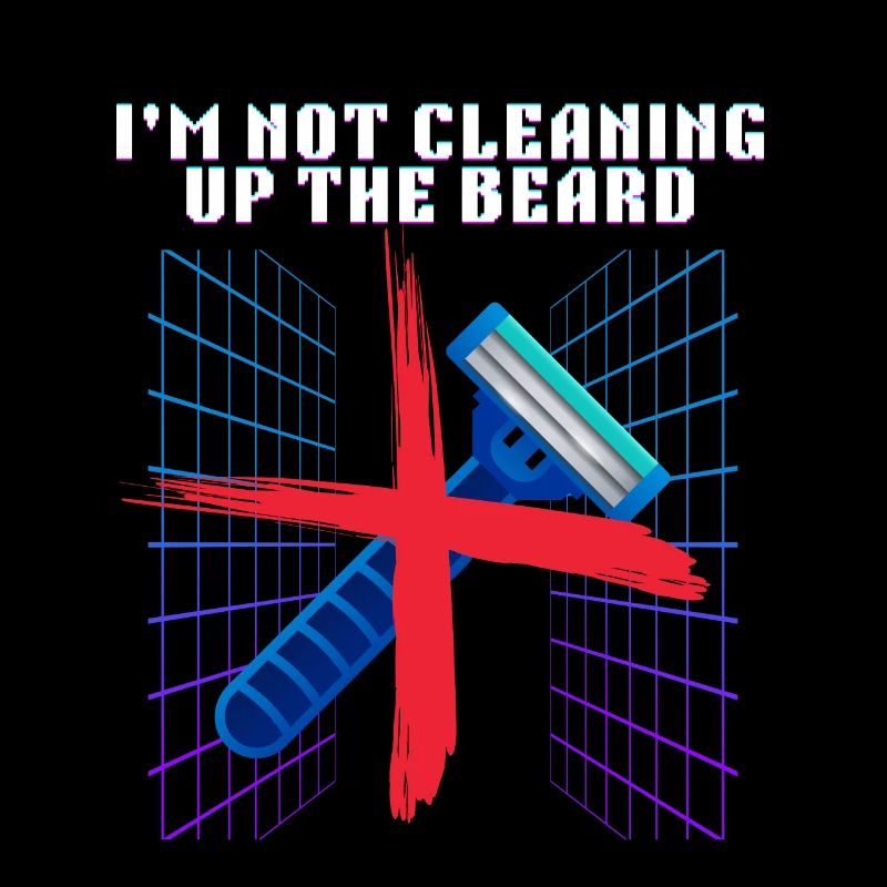 Ne pas nettoyer la barbe Conception du rasoir drôle