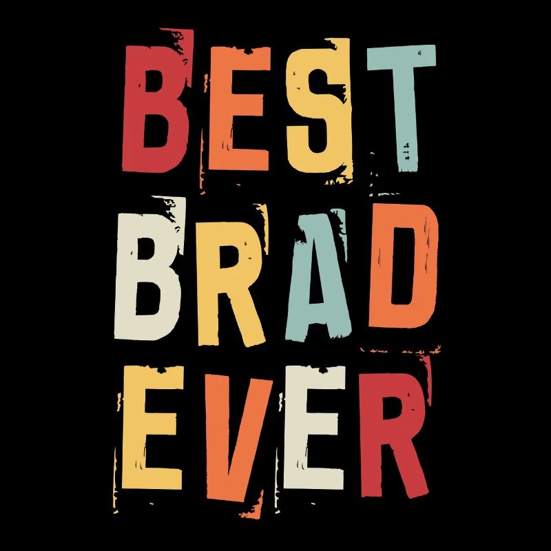 Best Brad Ever Retro First Name Text Saying