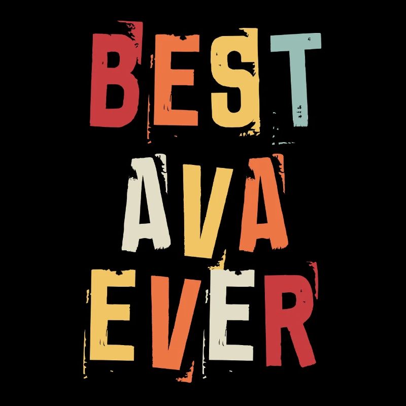 Best Ava Ever Retro First Name Text Saying