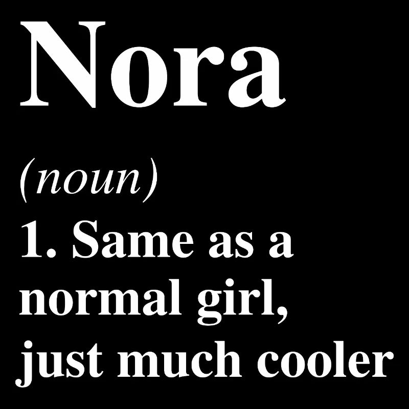 Nora Definition Cooler Name Spruch Geschenk