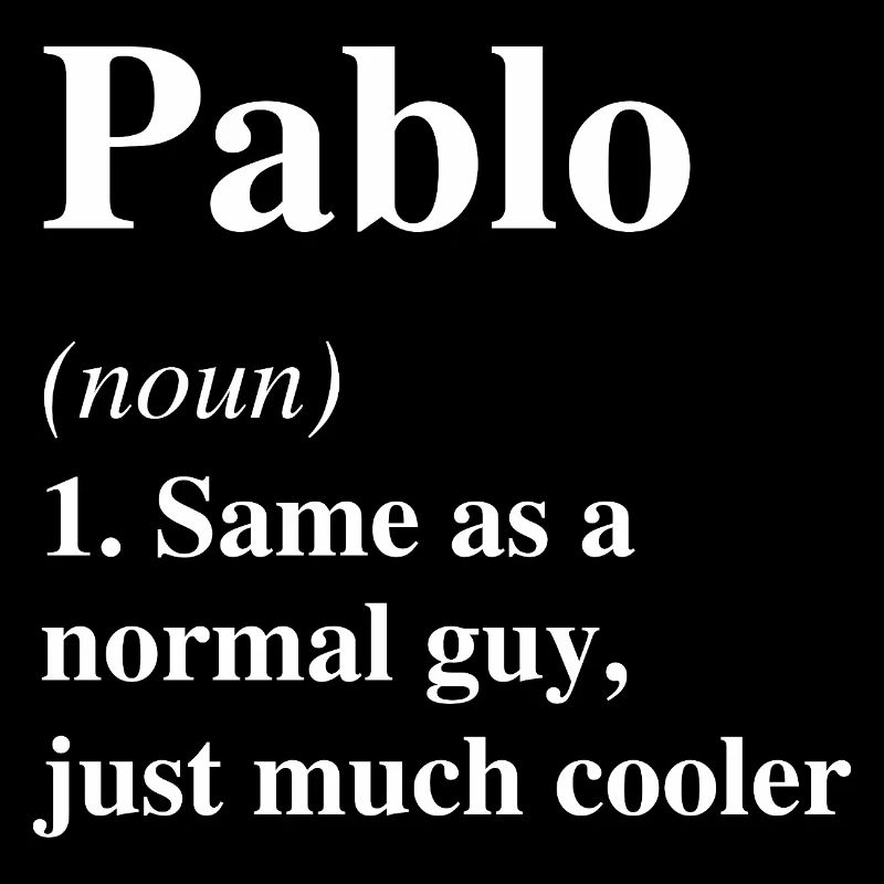 Pablo Definition Cooler Name Spruch Geschenk