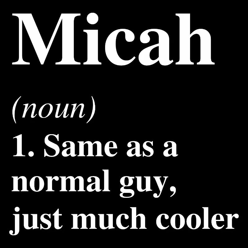 Micah Definition Cooler Name Spruch Geschenk