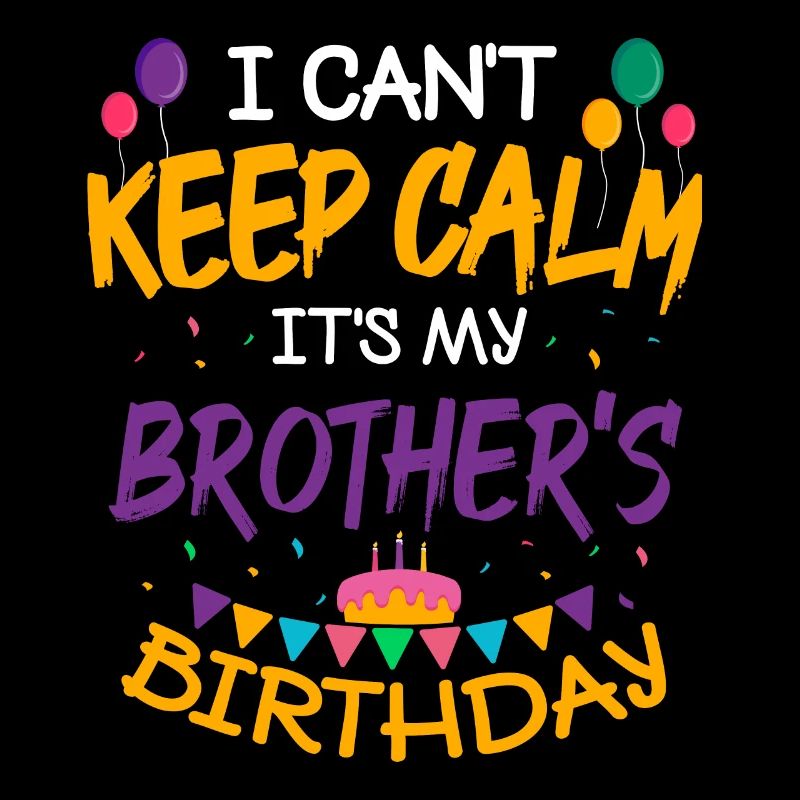 Es Ist Der Geburtstag Meines Bruders
