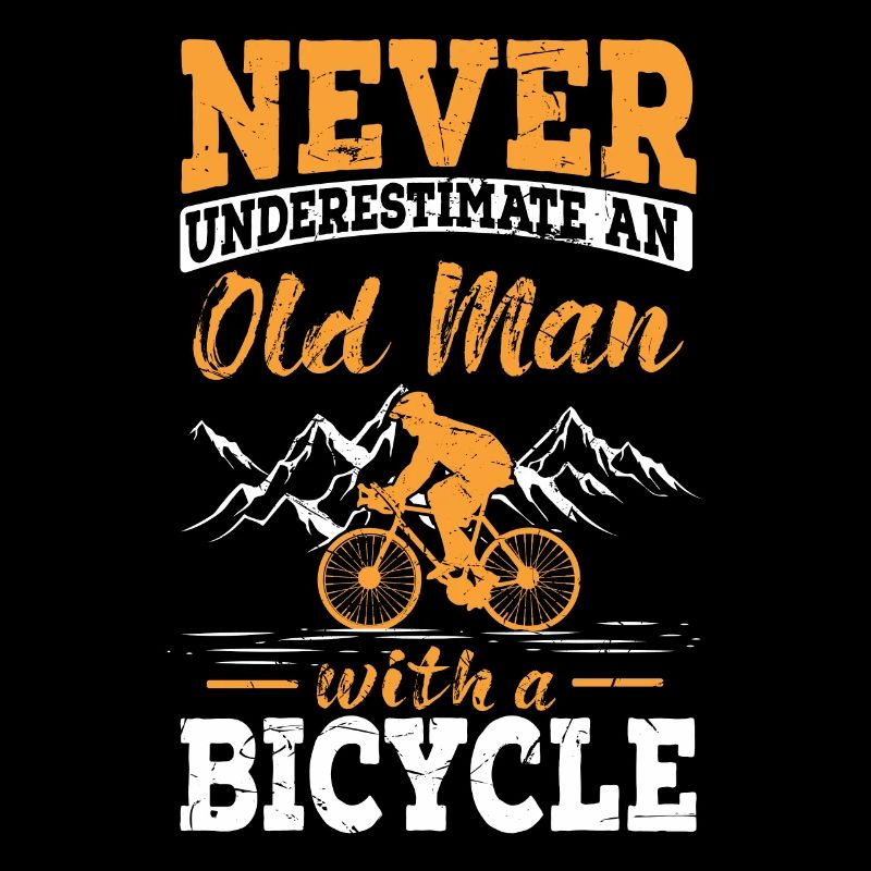 Never Underestimate Old Man With Bicycle Fahrrad