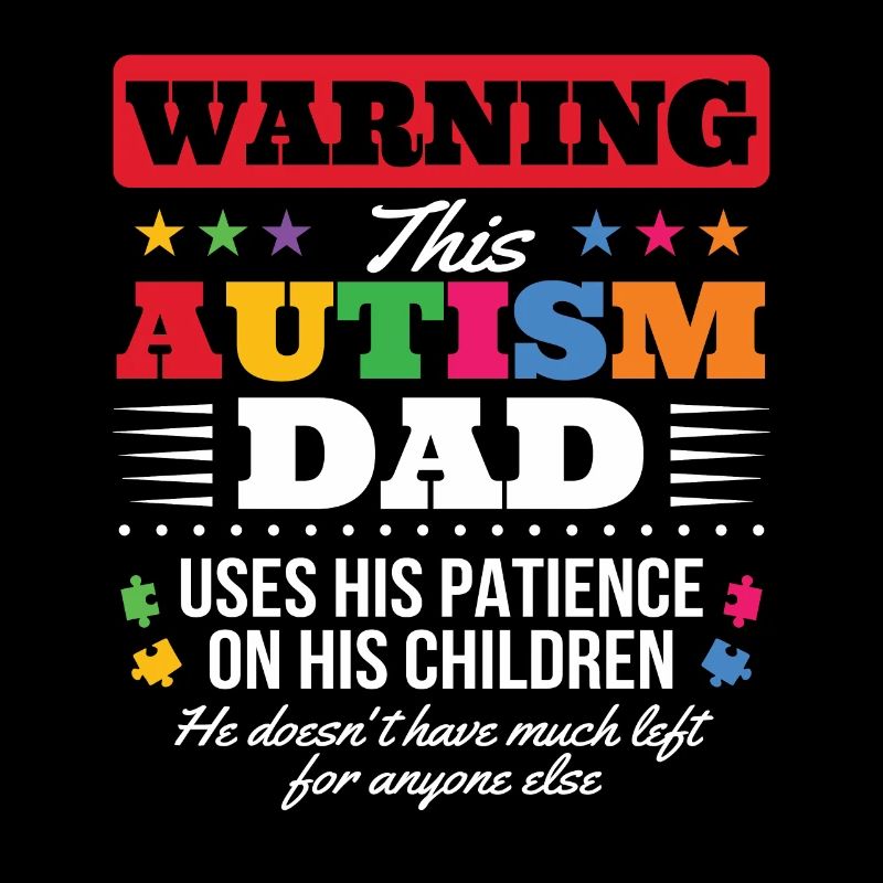 Autism Dad Awareness Day Autistic Gift
