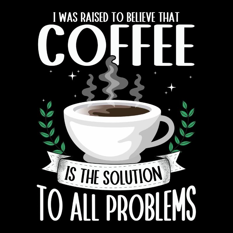 Le café : la solution à tous les problèmes Le café