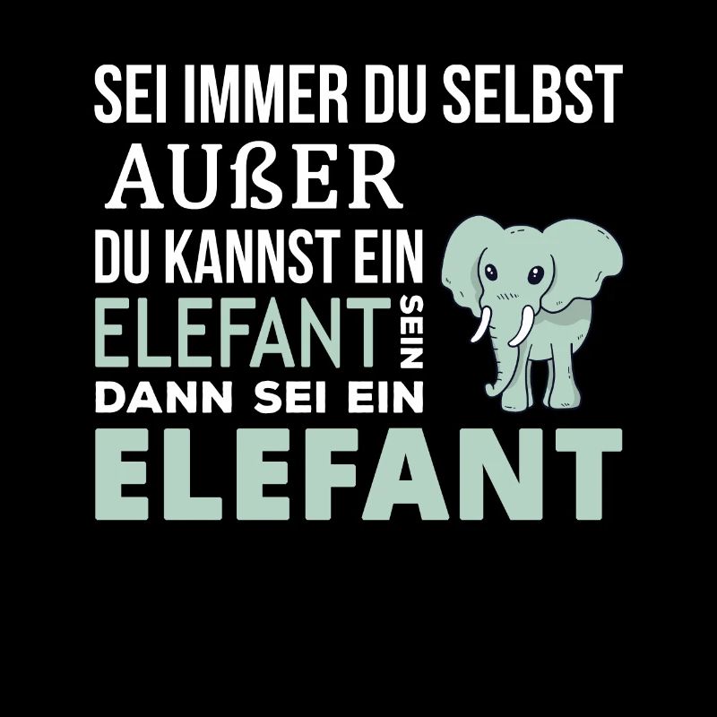 Elefant Elefanten Spruch Geschenk