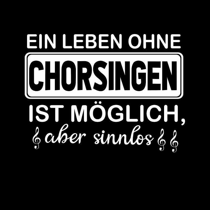 ein leben ohne chorsingen ist möglich