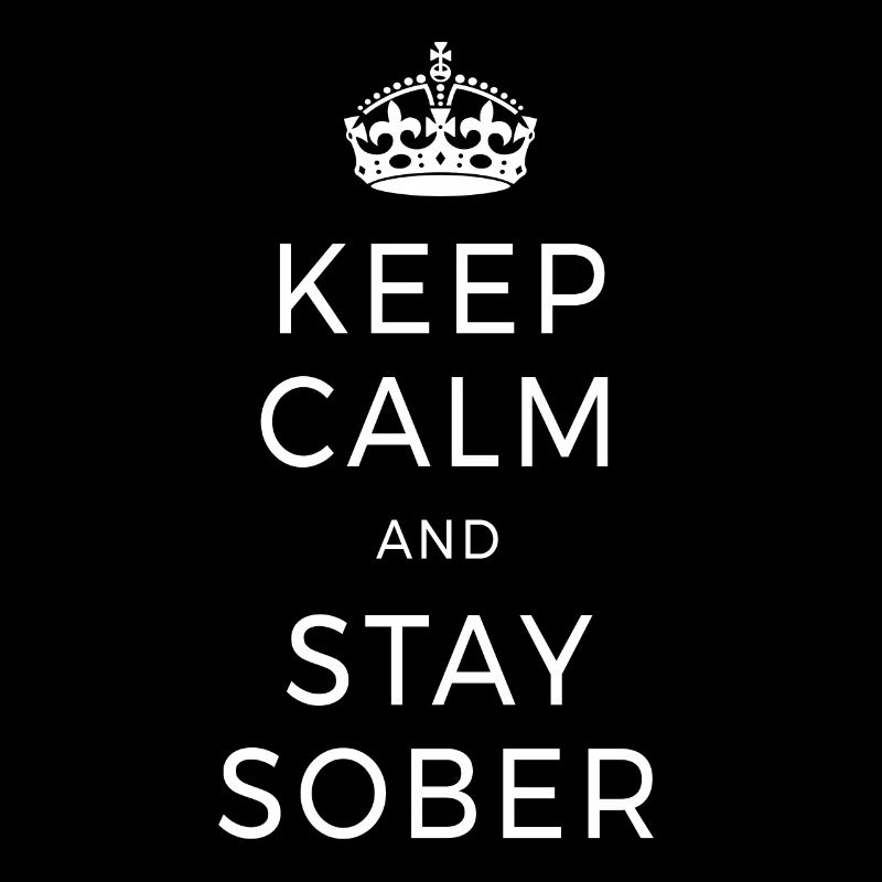 Keep Calm And Stay Sober Abstinenz AA Ohne Alkohol