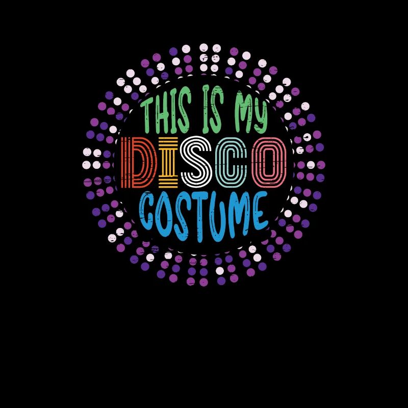 This Is My Disco Costume 80s Dancing Step Party