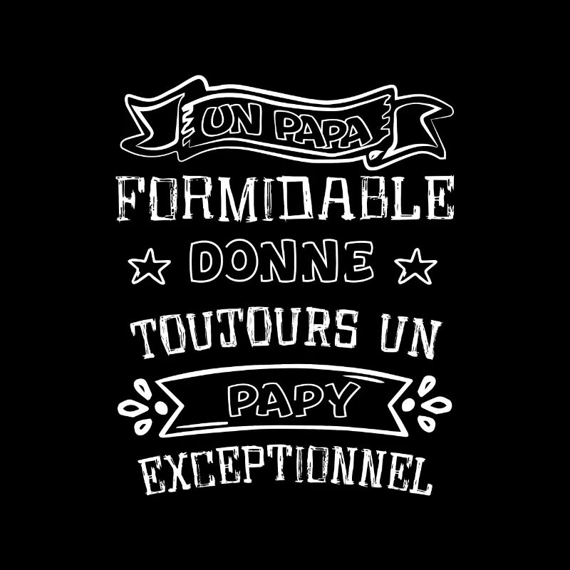 Un papa formidable - Papy exceptionnel cadeau
