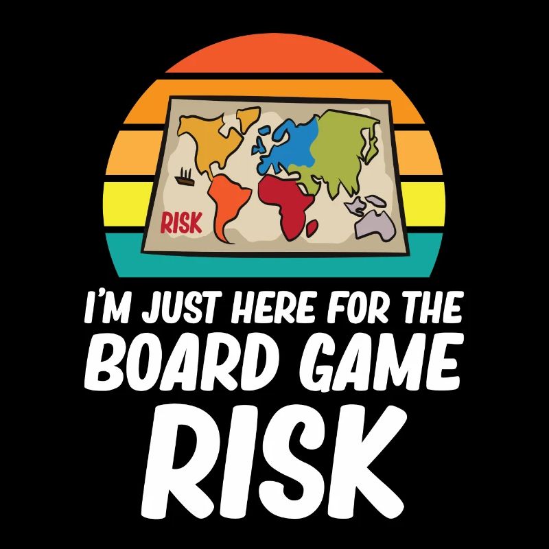 Risk - I'm just here for the board game risk