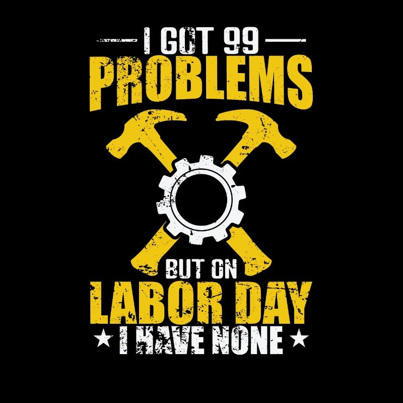 I got 99 Problems but on Labor Day none