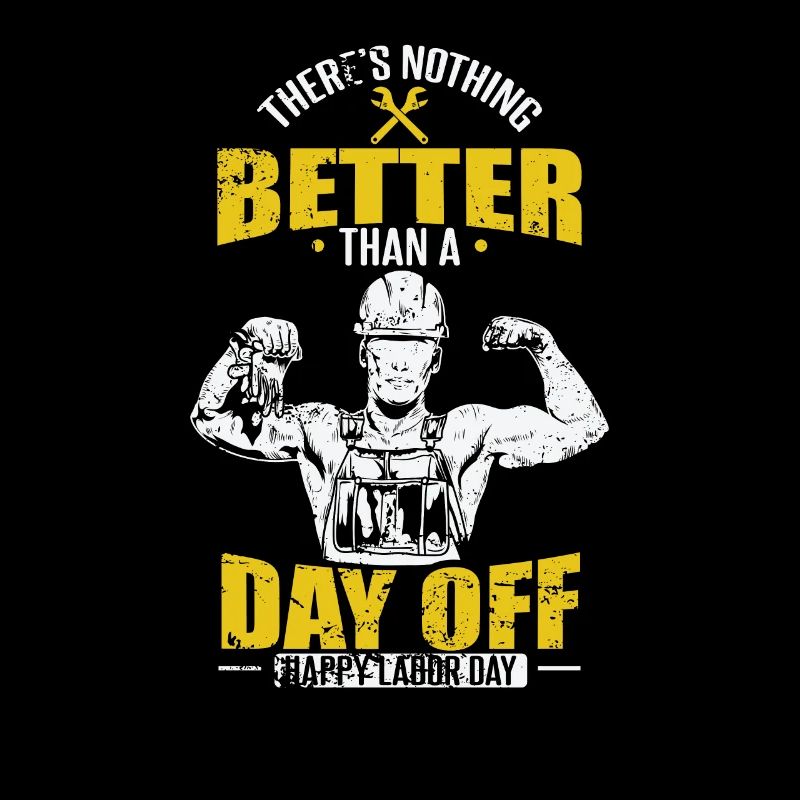 There's nothing Better than a Day off Labor Day