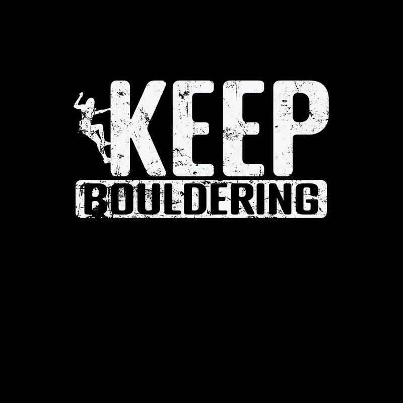 Keep Bouldering