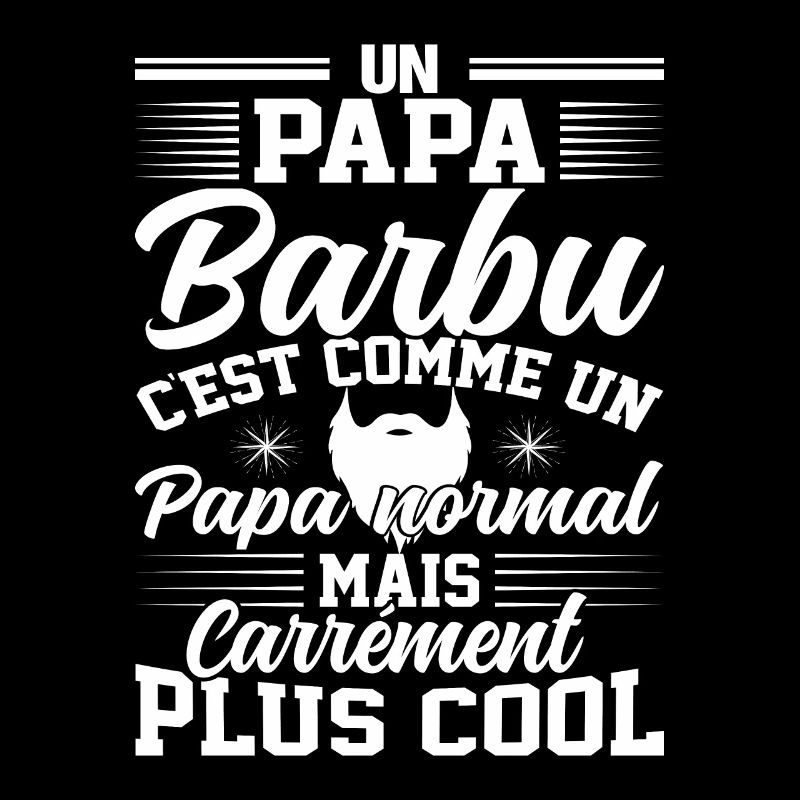 Un papa barbu c'est comme un papa normal