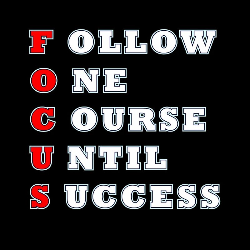 Focus follow one course until success