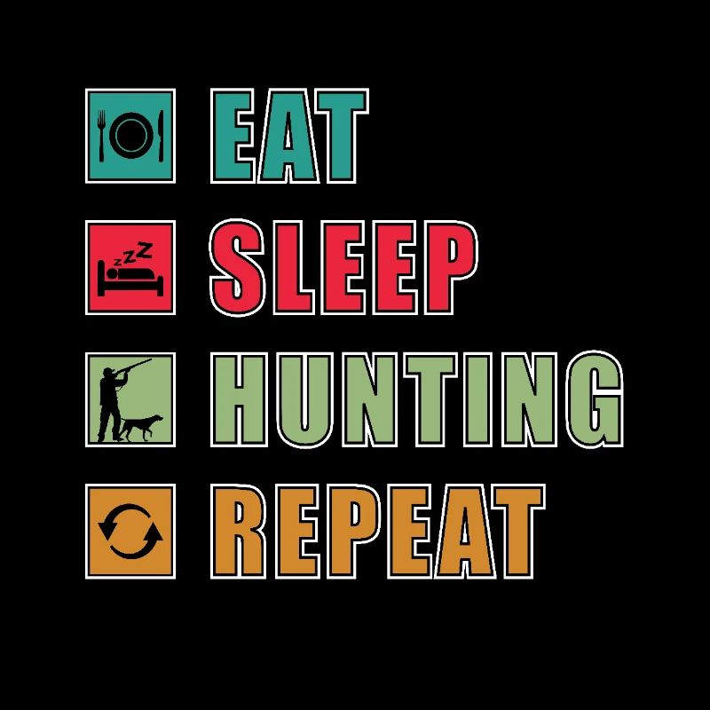 Eat Sleep Hunt Repeat Jäger Jagd