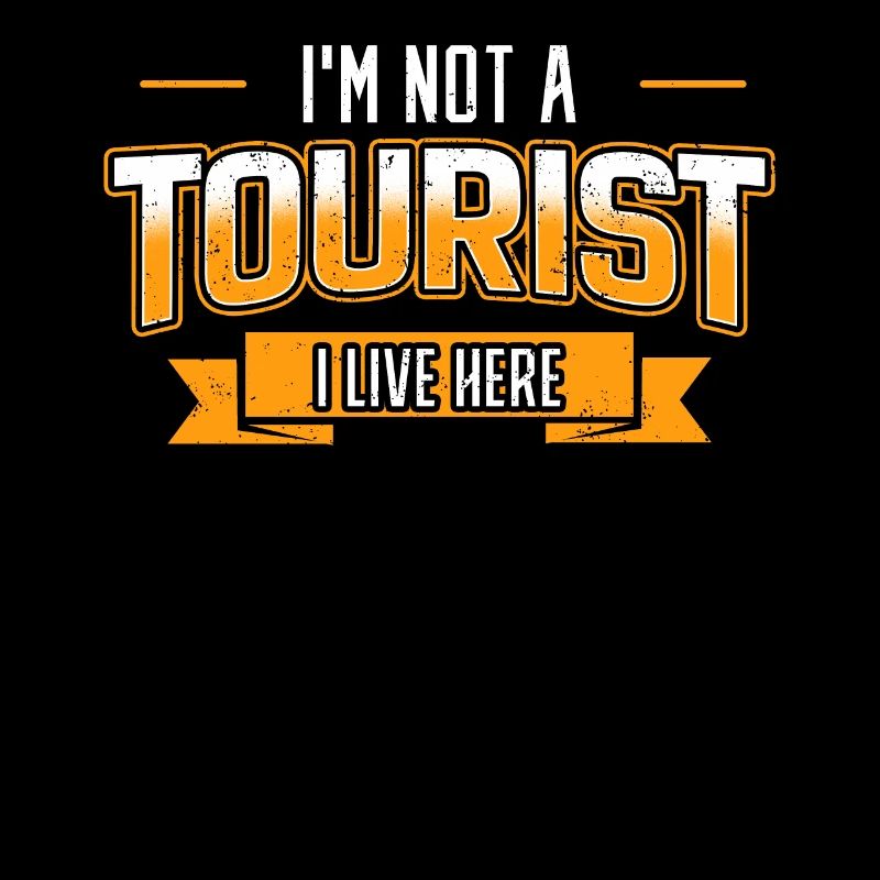 I'm Not A Tourist, I Live Here