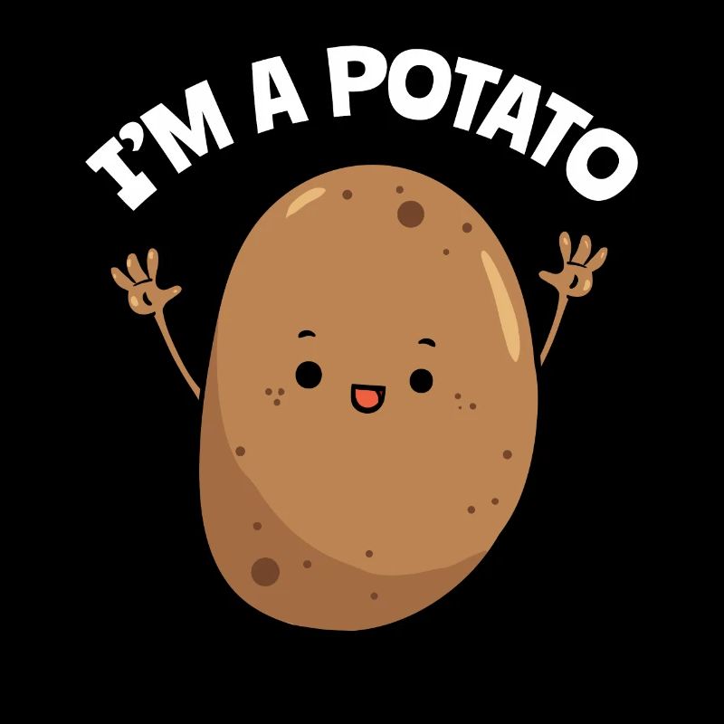 I'm A Potato
