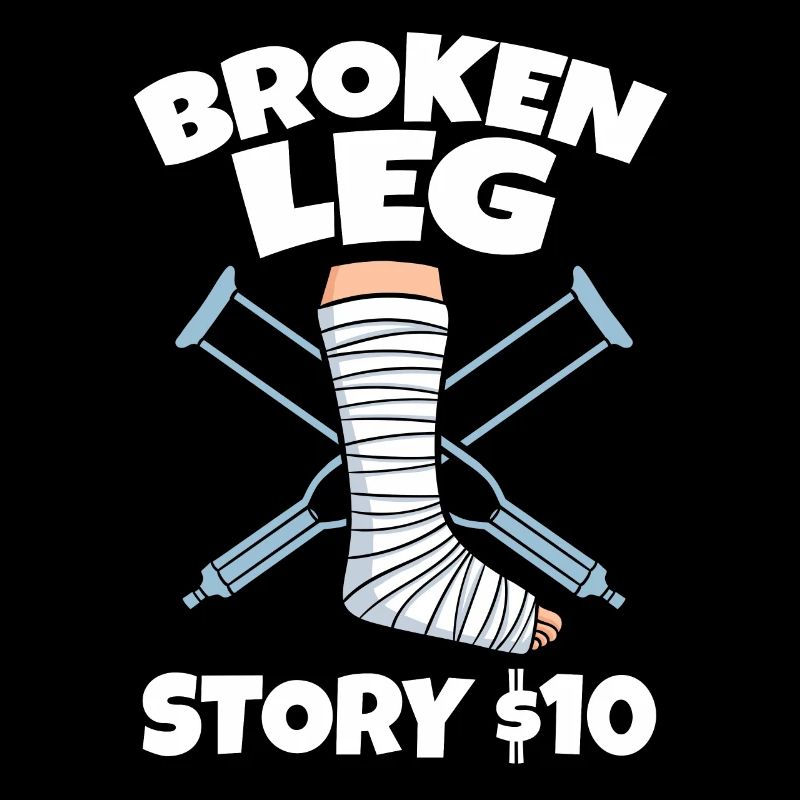 Broken Leg Story $10