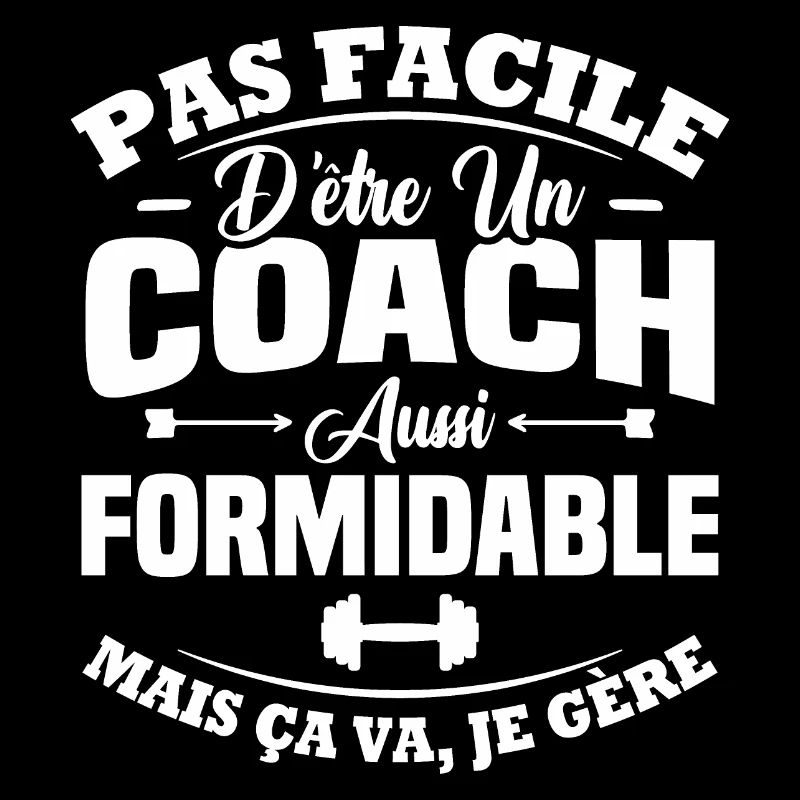 Coach aussi formidable