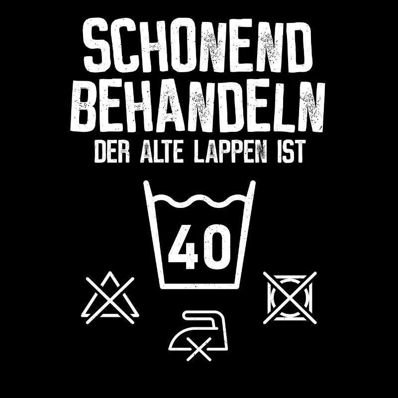 40. Geburtstag - schonend behandeln