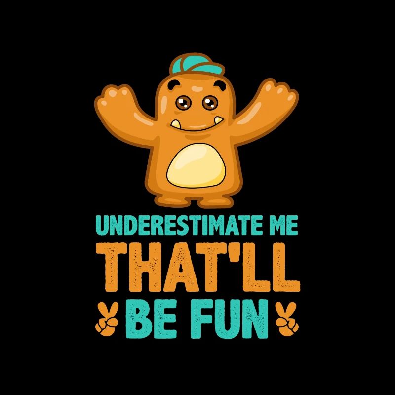 Süßes Monster unterschätze mich, das wird Spaß machen