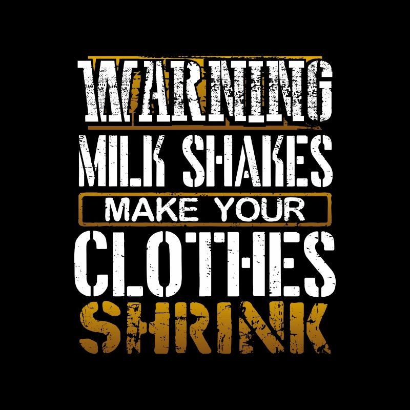 Milkshake Gift Warning Milkshakes Make Clothes