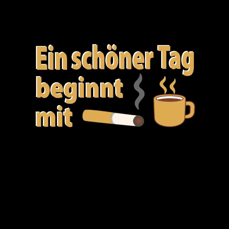 Ein schöner Tag beginnt mit Kaffee und Zigarette