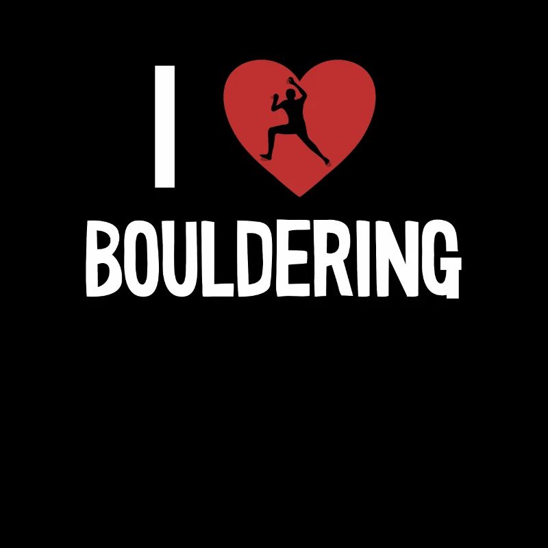 I love Bouldering Klettern Sportklettern Kraxler