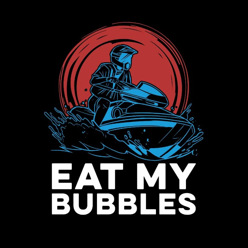 Jet Ski Eat My Bubbles