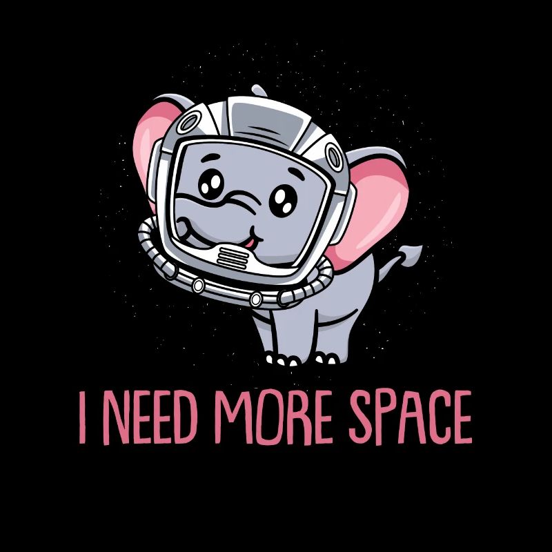 Elefant Astronaut I Need More Space