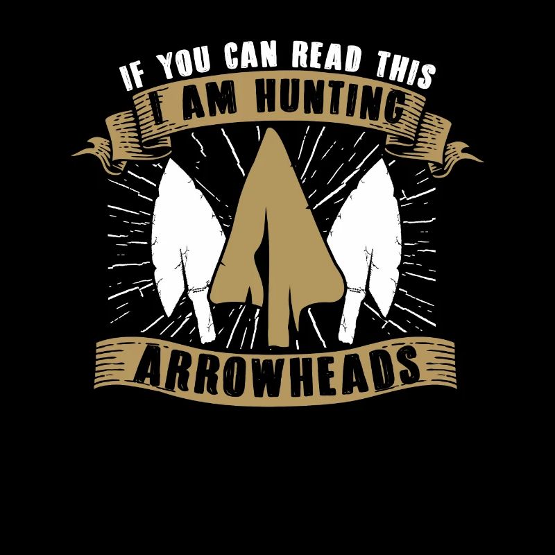 If You Can Read This Arrowhead Hunter Pfeilspitzen