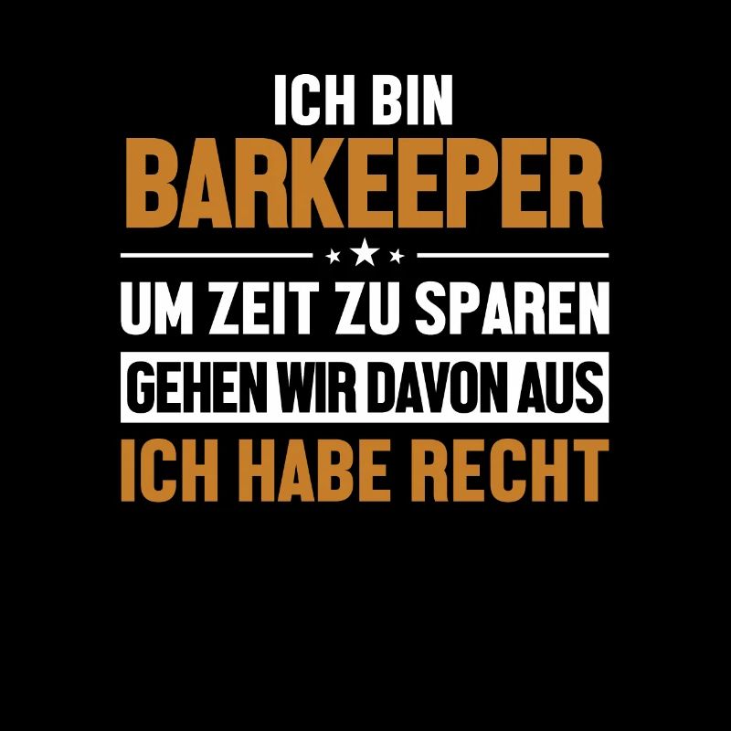 Barkeeper hat immer Recht Barmann Bartender