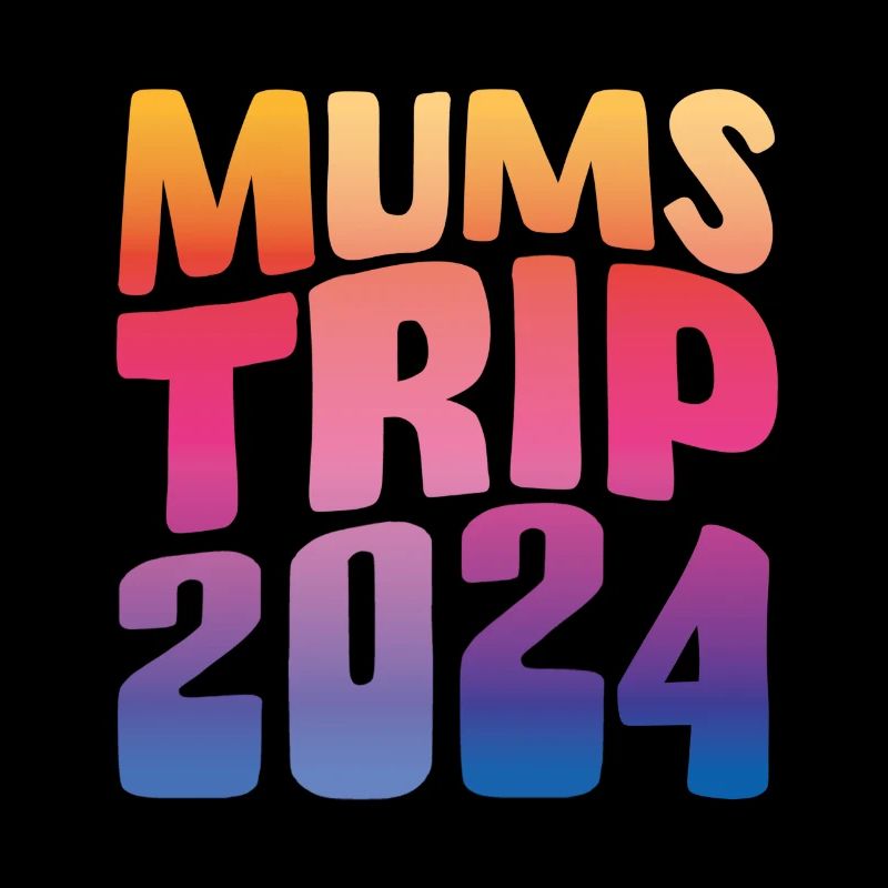Mums Trip 2024
